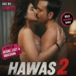 Movie Name :- Hawas 2 (2026) CRF Studioz Originals Hindi